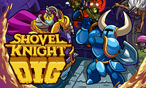 鏟子騎士：挖掘破解版