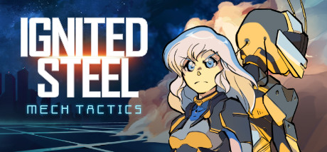 點燃鋼鐵：機械戰術（Ignited Steel: Mech Tactics）