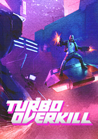 Turbo Overkill正式版