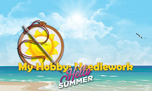 我的愛好：針線活 - 你好，夏天