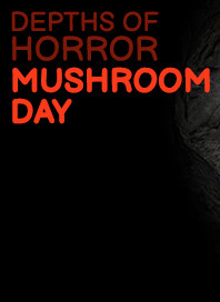 恐怖的深度：蘑菇日中文版