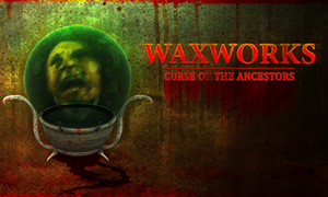 蠟像：祖先的詛咒