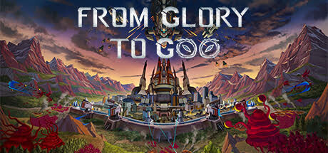 從光榮到毀滅（From Glory To Goo）