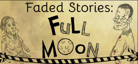 消逝故事：滿月（Faded Stories: Full Moon）