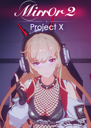 Mirror 2: Project X