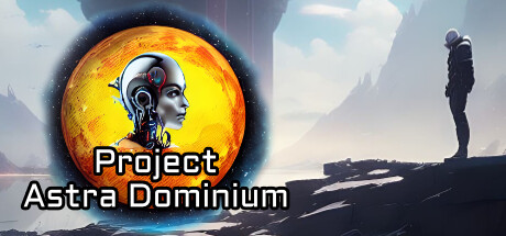 阿斯特拉統(tǒng)治計劃（Project Astra Dominium）