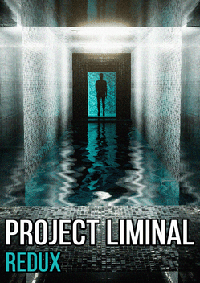 Project Liminal Redux