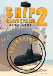 船舶墓地模擬器2：潛水艇