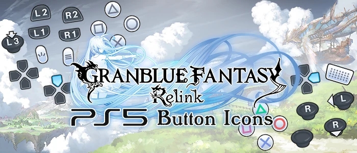 《碧藍(lán)幻想Versus：崛起》重制版PS5按鈕圖標(biāo)MOD