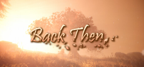 往昔時光（Back Then）