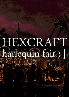 HEXCRAFT: Harlequin Fair