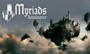 Myriads：Renaissance